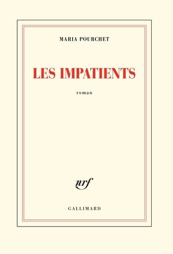Les impatients - Maria Pourchet -  Blanche - Livre