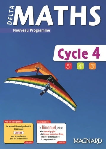 Delta maths cycle 4 (2017) - bimanuel : Bimanuel magnard : le manuel papier + la licence numérique élève incluse - Xavier Andrieu -  DeltaMaths - Livre