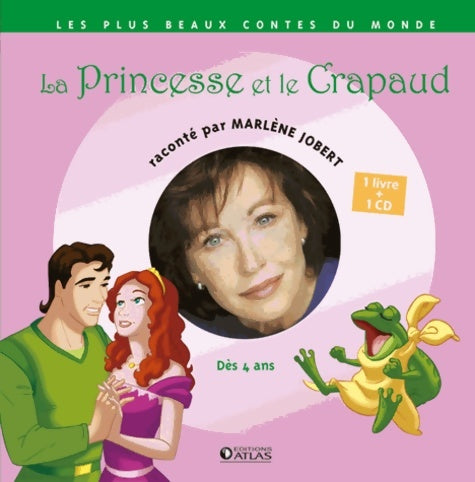 La princesse et le crapaud - Marlène Jobert -  Atlas GF - Livre