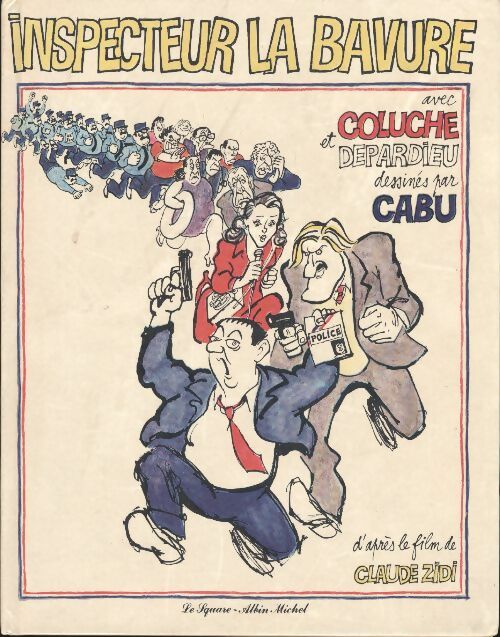 Inspecteur la bavure - Cabu -  Albin Michel BD - Livre