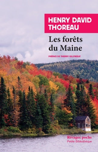 Les forêts du Maine - Henry David Thoreau -  Rivages Poche - Livre