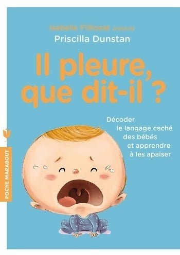Il pleure que dit-il ? - Priscilla Dunstan -  Poche Marabout - Livre