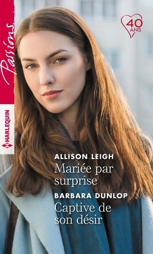 Mariée par surprise / Captive de son désir - Allison Leigh -  Passions - Livre
