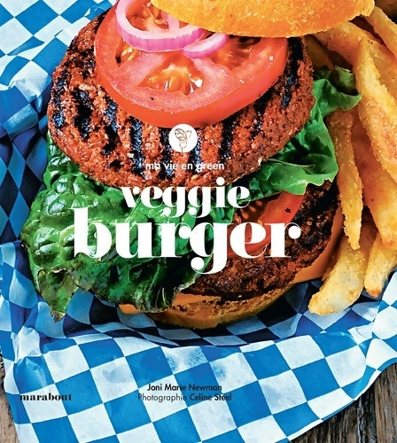 Veggie burgers - Jodi Marie Newman -  Ma vie en green - Livre