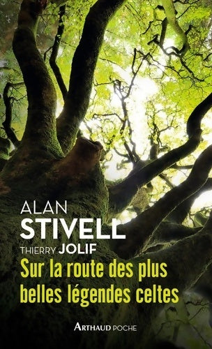 Sur la route des plus belles légendes celtes - Alan Stivell -  Arthaud poche - Livre