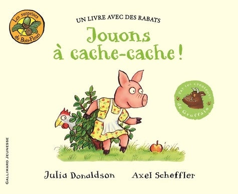 Jouons à cache-cache ! - Julia Donaldson -  Les surprises du Bois-Fleuri - Livre