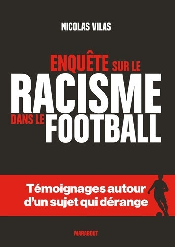 Enquête sur le racisme dans le football - Nicolas Vilas -  Marabout GF - Livre