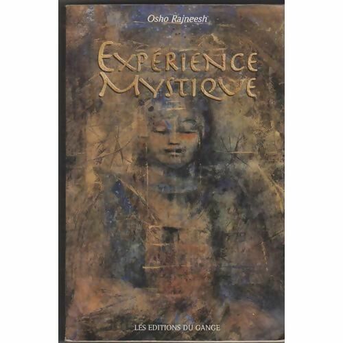 Expérience mystique : Kundalini et chakras - Osho Rajneesh -  Gange GF - Livre