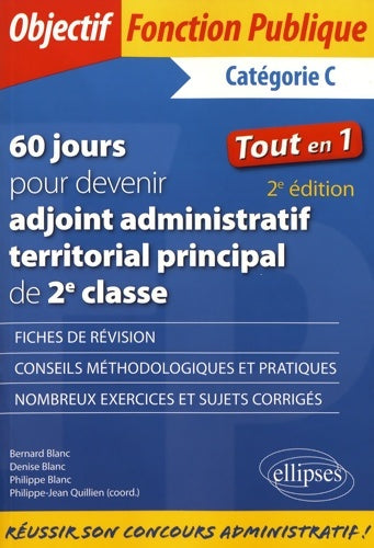 60 jours pour devenir adjoint administratif territorial principal de 2e classe - Bernard Blanc -  Objectif fonction publique - Livre