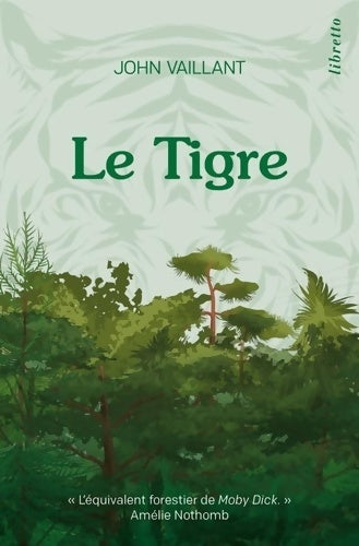 Le Tigre - John Vaillant -  Libretto - Livre