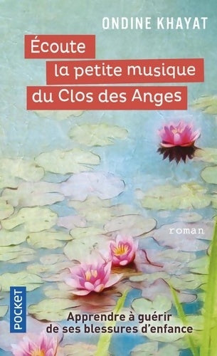 Ecoute la petite musique du Clos des Anges - Ondine Khayat -  Pocket - Livre