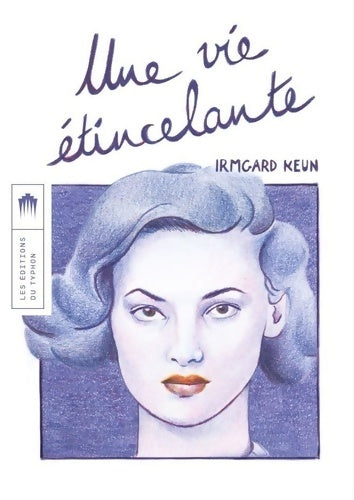 Une vie étincelante - Irmgard Keun -  Après la tempête - Livre