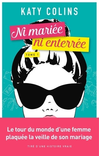 Ni mariée ni enterrée Tome I - Katy Colins -  &H - Livre