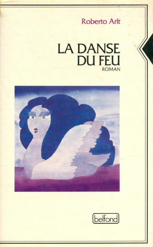 La danse du feu - Roberto Arlt -  Belfond GF - Livre