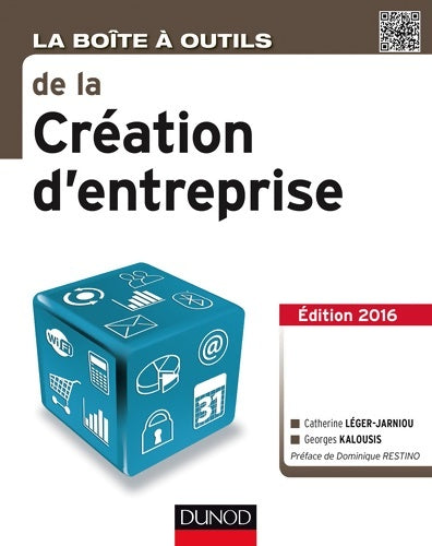 La boîte à outils de la création d'entreprise 2016 - Catherine Léger-Jarniou -  La boîte à outils - Livre