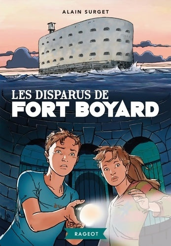 Les disparus de Fort Boyard - Alain Surget -  Rageot Poche - Livre