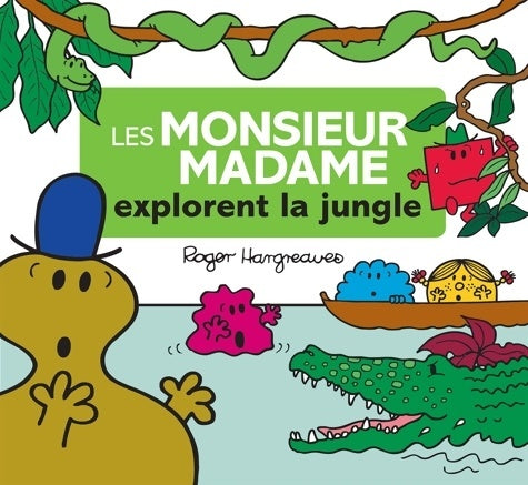 Les Monsieur Madame explorent la jungle - Roger Hargreaves -  Monsieur Madame - Livre