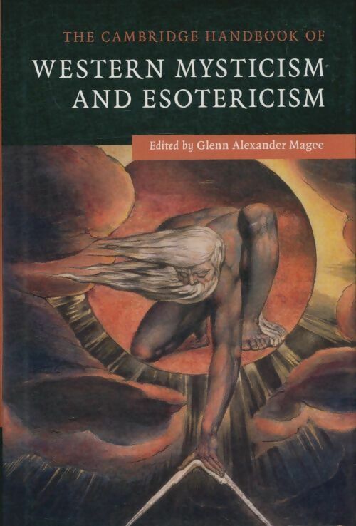 The cambridge handbook of western mysticism and esotericism - Glenn Alexander Magee -  Cambridge handbooks - Livre