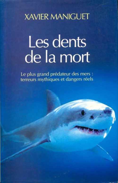 Les dents de la mort - Xavier Maniguet -  Le Grand Livre du Mois GF - Livre