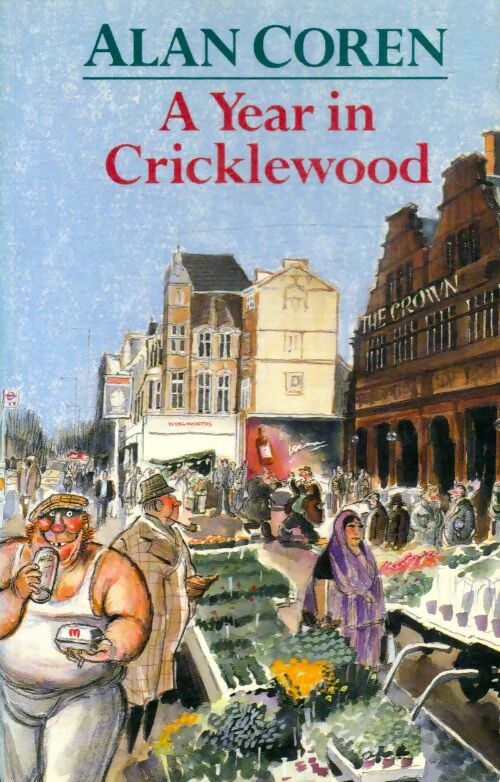 A year in Cricklewood - Alan Coren -  Robson books - Livre