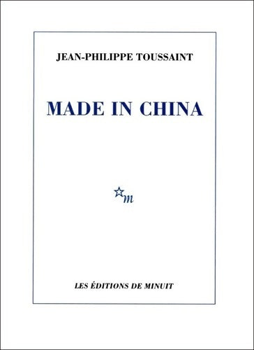 Made in China - Jean-Philippe Toussaint -  Minuit GF - Livre