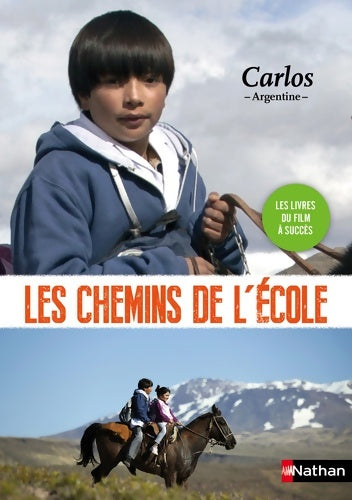 Carlos - Argentine - Sophie Nanteuil -  Les chemins de l'école - Livre