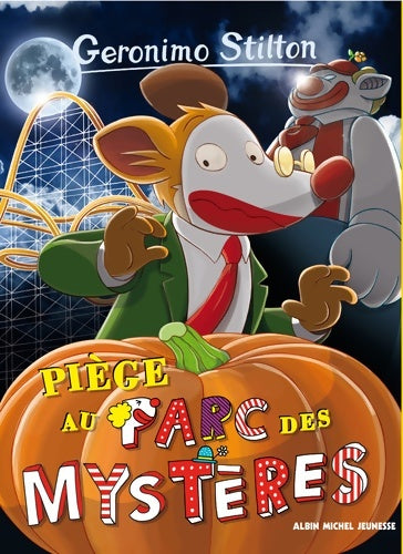 Piège au parc des mystères - Geronimo Stilton -  Géronimo Stilton - Livre
