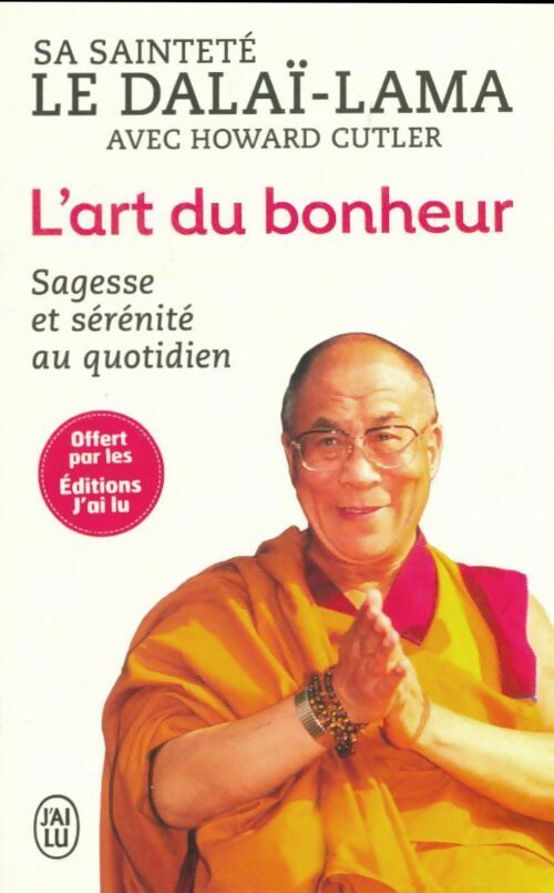 L'art du bonheur - Howard Cutler -  J'ai Lu - Livre