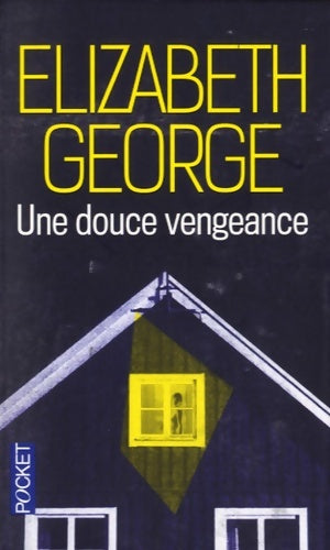 Une douce vengeance - Elizabeth George -  Pocket - Livre