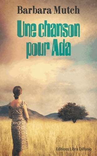 Une chanson pour Ada - Barbara Mutch -  Libra Diffusio GF - Livre