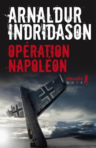 Opération Napoléon (bibliotheque nordique) - Arnaldur Indridason -  Métailié GF - Livre