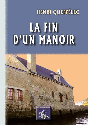 La fin d'un manoir - Henri Quéffelec -  Au Viu Leupard - Livre