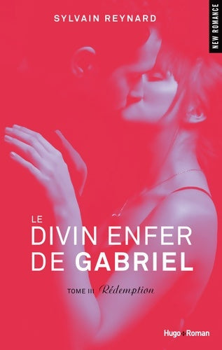 Le divin enfer de Gabriel Tome III rédemption - Sylvain Reynard -  New romance - Livre