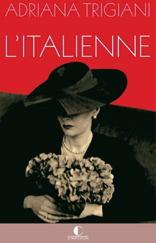 L'italienne - Adriana Trigiani -  Charleston editions - Livre