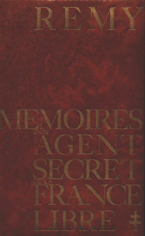 Mémoires d'un agent secret Tome II : 19 juin 1942 - fin novembre 1943 - Rémy -  France-Empire GF - Livre