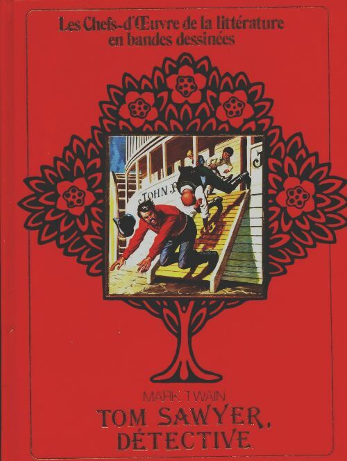 Tom Sawyer détective - Mark Twain -  Les chefs-d'oeuvres de la littérature adaptés en bande dessinée - Livre