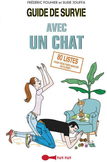 Guide de survie avec un chat - Frédéric Pouhier -  Tut-Tut - Livre