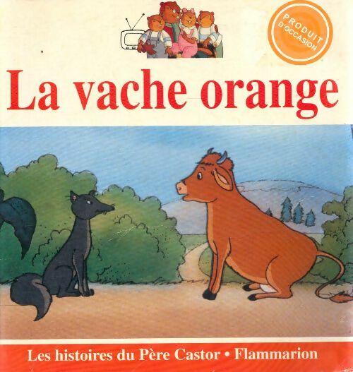 La vache orange - Nathan Hale -  Les histoires du Père Castor - Livre