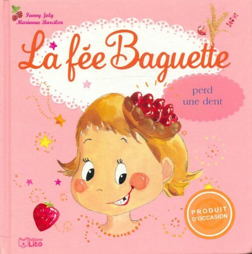 La fée Baguette perd une dent - Marianne Joly -  La fée Baguette - Livre