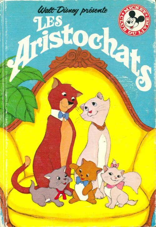 Les aristochats - Walt Disney -  Club du livre Mickey - Livre