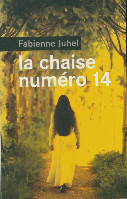 La chaise numéro 14 - Fabienne Juhel -  France Loisirs GF - Livre