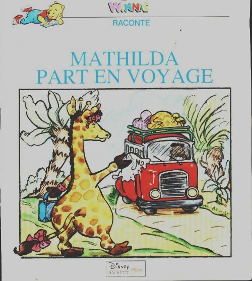 Mathilda part en vacances - Collectif -  Winnie raconte - Livre