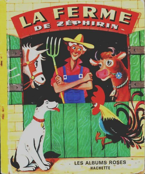 La ferme de Zéphirin - Marguerite Jervis -  Les albums roses - Livre