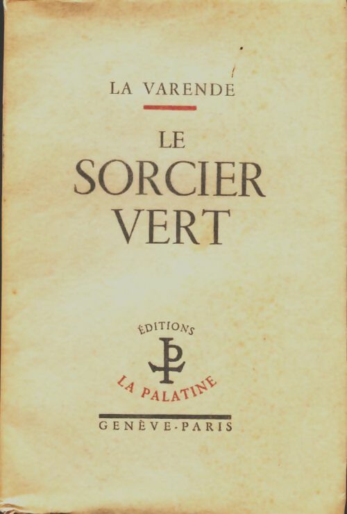 Le sorcier vert - Jean De la Varende -  La Palatine poches divers - Livre