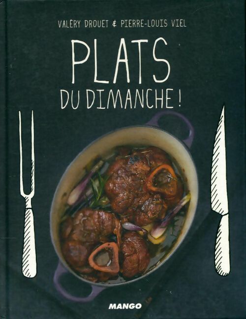 Plats du dimanche ! - Pierre-Louis Drouet -  Mango GF - Livre