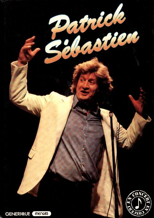 Patrick Sébastien - Michèle Laurent -  En concert - Livre