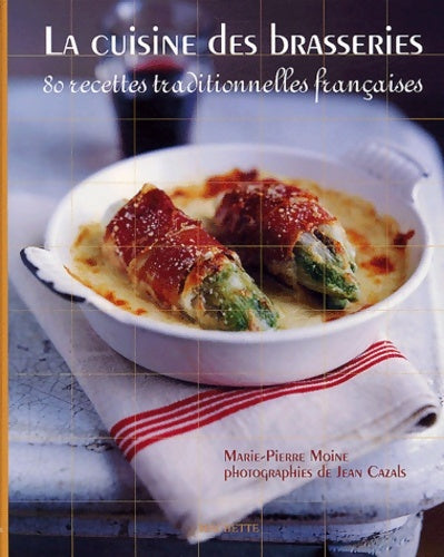 La cuisine des brasseries - Marie-Pierre Moine -  Hachette pratique GF - Livre