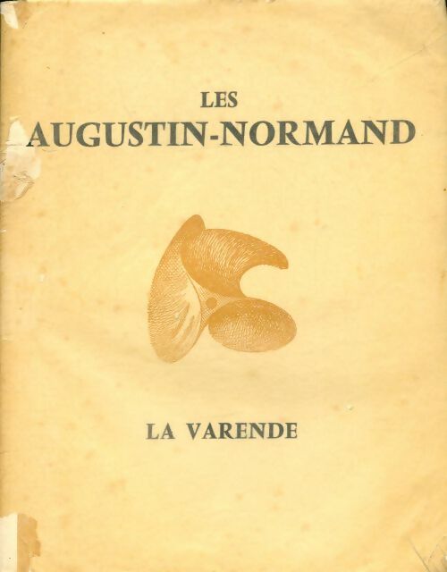 Les Augustin-Normand - La Varende -  Chantier Augustin Normand - Livre