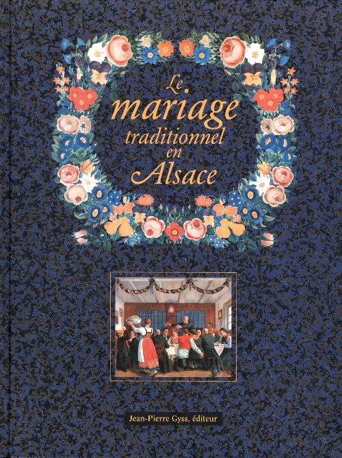 Le mariage traditionnel en Alsace - Collectif -  Gyss GF - Livre