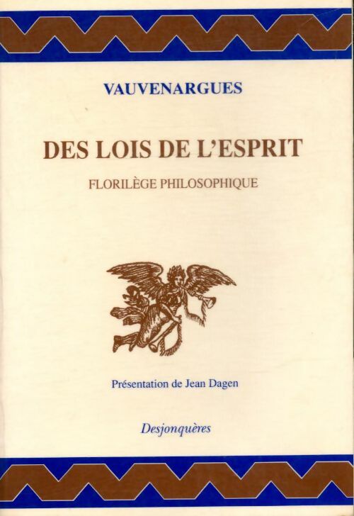 Des lois de l'esprit : Florilège philosophique - Vauvenargues -  Desjonquères GF - Livre